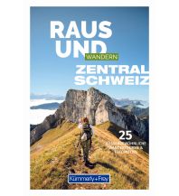 Hiking Guides Raus und Wandern Zentralschweiz Hallwag Kümmerly+Frey AG