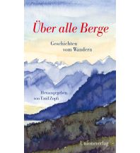 Climbing Stories Über alle Berge Unionsverlag