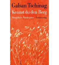 Travel Literature Kennst du den Berg Unionsverlag