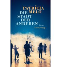 Travel Literature Die Stadt der Anderen Unionsverlag