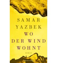 Travel Literature Wo der Wind wohnt Unionsverlag