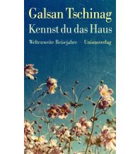 Travel Literature Kennst du das Haus Unionsverlag