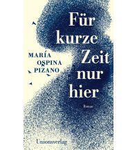 Reiselektüre Für kurze Zeit nur hier Unionsverlag