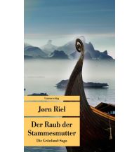 Travel Literature Die Grönland-Saga / Der Raub der Stammesmutter Unionsverlag