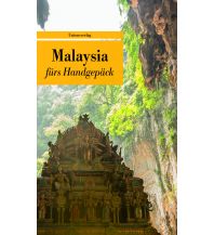 Travel Guides Malaysia fürs Handgepäck Unionsverlag