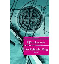 Törnberichte und Erzählungen Der Keltische Ring Unionsverlag