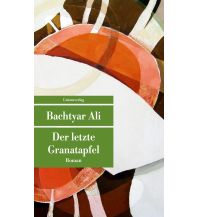 Travel Literature Der letzte Granatapfel Unionsverlag