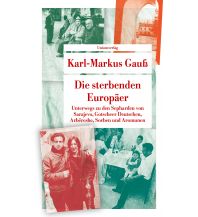 Travel Literature Die sterbenden Europäer Unionsverlag