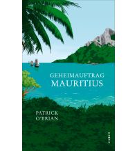 Maritime Fiction and Non-Fiction Geheimauftrag Mauritius Kampa Verlag AG
