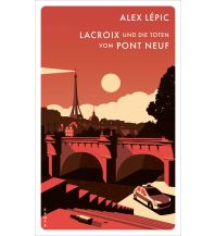 Travel Literature Lacroix und die Toten vom Pont Neuf Kampa Verlag AG