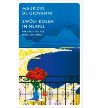 Reiselektüre Zwölf Rosen in Neapel Kampa Verlag AG