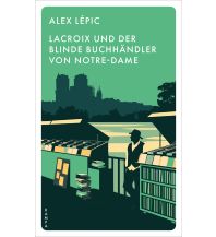 Lacroix und der blinde Buchhändler von Notre-Dame Kampa Verlag AG