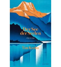 Climbing Stories Der See der Seelen Kampa Verlag AG