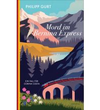 Travel Literature Mord im Bernina Express Kampa Verlag AG