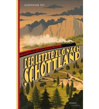 Travel Literature Der letzte Zug nach Schottland Kampa Verlag AG
