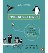 Naturführer Pinguine sind kitzlig, Bienen schlafen nie, und keiner schwimmt so langsam wie das Seepferdchen Penguin Deutschland