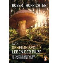 Nature and Wildlife Guides Das geheimnisvolle Leben der Pilze Penguin Deutschland