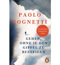 Climbing Stories Gehen, ohne je den Gipfel zu besteigen Penguin Books