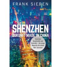 Reiseführer China Shenzhen - Zukunft Made in China Penguin Deutschland