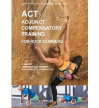 Bergtechnik ACT - Adjunct compensatory Training for rock climbers tredition Verlag