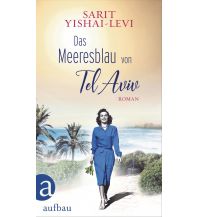 Das Meeresblau von Tel Aviv Aufbau-Verlag