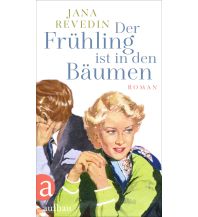 Reiselektüre Der Frühling ist in den Bäumen Aufbau-Verlag