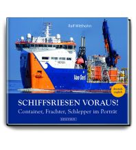 Nautische Bildbände Schiffsriesen voraus! Hinstorff Verlag
