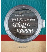 Nautik Die 101 schönsten Schiffsnamen Hinstorff Verlag