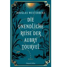 Travel Literature Die unendliche Reise der Aubry Tourvel Harper germany 