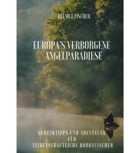 Fishing Europas verborgene Angelparadiese tredition Verlag