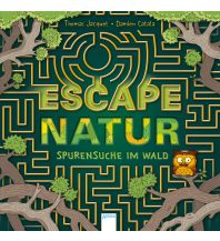 Escape Natur. Spurensuche im Wald Arena Verlag GmbH.