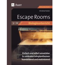 Escape Rooms für den Biologieunterricht 5-10 Auer Verlag GmbH