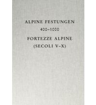 Alpine Festungen 400-1000 Beck'sche Verlagsbuchhandlung