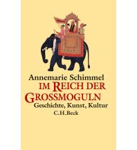 Reiseführer Schimmel Annemarie - Im Reich der Großmoguln Beck'sche Verlagsbuchhandlung