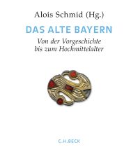 Reiseführer Deutschland Handbuch der bayerischen Geschichte Bd. I: Das Alte Bayern Beck'sche Verlagsbuchhandlung