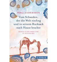 Travel Literature Vom Schweden, der die Welt einfing und in seinem Rucksack nach Hause brachte Beck'sche Verlagsbuchhandlung