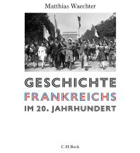 Travel Guides France Europäische Geschichte im 20. Jahrhundert / Geschichte Frankreichs im 20. Jahrhundert Beck'sche Verlagsbuchhandlung