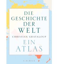 Weltatlanten Die Geschichte der Welt Beck'sche Verlagsbuchhandlung