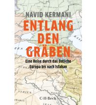 Reiseerzählungen Entlang den Gräben Beck'sche Verlagsbuchhandlung