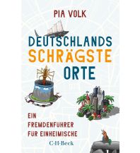 Reiseführer Deutschlands schrägste Orte Beck'sche Verlagsbuchhandlung
