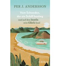 Reiselektüre Vom Schweden, der ein Schiff bestieg und auf den Inseln sein Glück fand Beck'sche Verlagsbuchhandlung