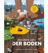 Children's Books and Games Unser größter Schatz: Der Boden Beltz & Gelberg