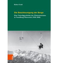 Bergerzählungen Die Beschleunigung der Berge Boehlau Verlag GmbH & Cie Köln