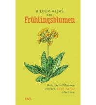Naturführer Bilder-Atlas der Frühlingsblumen DVA