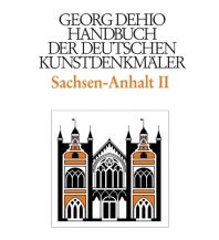 Travel Guides Dehio - Handbuch der deutschen Kunstdenkmäler: Sachsen-Anhalt, Band 2 Deutscher Kunstverlag