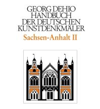 Travel Guides Germany Dehio - Handbuch der deutschen Kunstdenkmäler: Sachsen-Anhalt, Band 2 Deutscher Kunstverlag