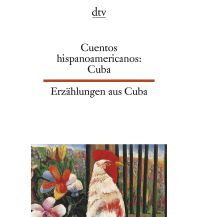 Reiseführer Cuentos hispanoamericanos: Cuba Erzählungen aus Cuba DTV Deutscher Taschenbuch Verlag