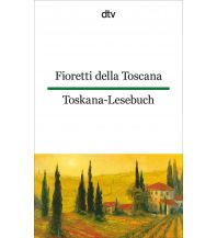 Travel Guides Fioretti della Toscana Toskana-Lesebuch DTV Deutscher Taschenbuch Verlag