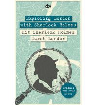 Travel Literature Exploring London with Sherlock Holmes Mit Sherlock Holmes durch London DTV Deutscher Taschenbuch Verlag