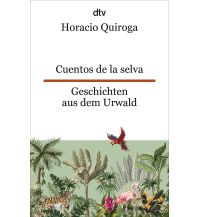 Travel Literature Cuentos de la Selva Geschichten aus dem Urwald DTV Deutscher Taschenbuch Verlag